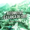 Automotivo é o Lança de Coco (feat. MC Bin Laden) - Single album lyrics, reviews, download