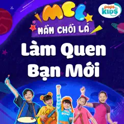 Làm Quen Bạn Mới - Single by Mầm Chồi Lá album reviews, ratings, credits