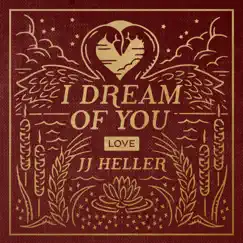 I Dream of You: LOVE by JJ Heller album reviews, ratings, credits