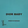 Dior Baby - Single album lyrics, reviews, download