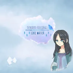 Tender Feelings Like Water (Original Game Soundtrack) by FarBeyond Studio album reviews, ratings, credits
