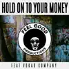 Hold on to You Money (feat. Vokab Company) - Single album lyrics, reviews, download