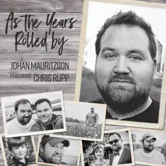 As the Years Rolled By (feat. Chris Rupp) - Single by Johan Mauritzson album reviews, ratings, credits