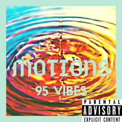Motions - Single by 95 Vibes album reviews, ratings, credits