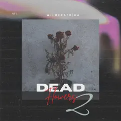 Dead Flowers 2 - Single by Wilmerafrica album reviews, ratings, credits