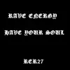 Have Your Soul - Single album lyrics, reviews, download