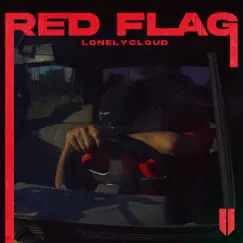 Red Flag - Single by Lonelycloud & Ipsilon album reviews, ratings, credits