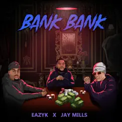 Bank Bank (feat. Jay Mills) Song Lyrics