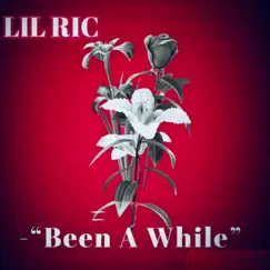 Been A While (feat. Constantine) - Single by Lil Ric album reviews, ratings, credits