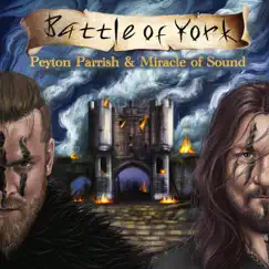 Battle of York (feat. Miracle of Sound) - Single by Peyton Parrish album reviews, ratings, credits