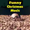 Funny Christmas Music - EP album lyrics, reviews, download