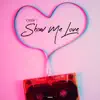 Show Me Love - Single album lyrics, reviews, download