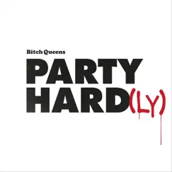 Party Hard(Ly) Song Lyrics