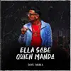 Ella Sabe Quien Manda - Single album lyrics, reviews, download