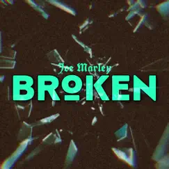 Broken - Single by Joe Marley album reviews, ratings, credits