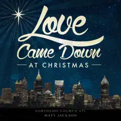 Love Came Down at Christmas Song Lyrics