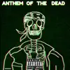 Anthem of the Dead album lyrics, reviews, download