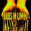 Dubs in Limbo - EP album lyrics, reviews, download