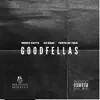 Goodfellas (feat. OD Hase & Truth Be Told) - Single album lyrics, reviews, download
