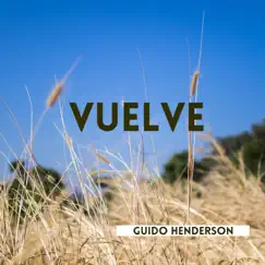 Vuelve - Single by Guido Henderson album reviews, ratings, credits