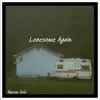 Lonesome Again album lyrics, reviews, download