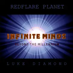 Redflare Planet Infinite Minds Beyond the Millenium by Luke Diamond album reviews, ratings, credits