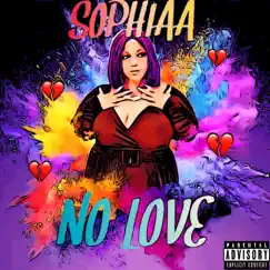 No Love - Single by SophiAA album reviews, ratings, credits
