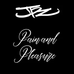 Pain and Pleasure - Single by JPZ album reviews, ratings, credits