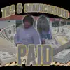 Paid (feat. Shaunsofaded) - Single album lyrics, reviews, download