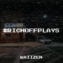 #Richoffplays by Kaiizen album reviews, ratings, credits