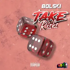 Take Risks - Single by Bolski album reviews, ratings, credits