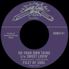 Do Your Own Thing b/w Sweet Lovin' - Single by Filet of Soul & Magic Touch album reviews, ratings, credits