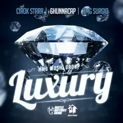 Luxury (feat. 6hunnacap & HMG Surgio) - Single by Cirok Starr album reviews, ratings, credits