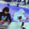 Intervention (feat. Ko thakidd & 2fg xelo) - Single album lyrics, reviews, download