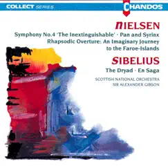 Nielsen: Rhapsodic Overture, Symphony No. 4, Pan and Syrinx - Sibelius: The Dryad, En Saga by Sir Alexander Gibson & Royal Scottish National Orchestra album reviews, ratings, credits