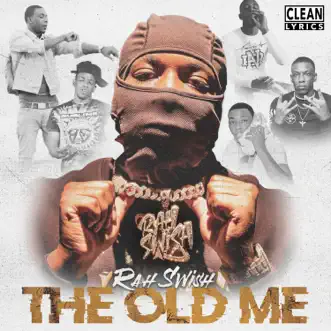 The Old Me by Rah Swish album download