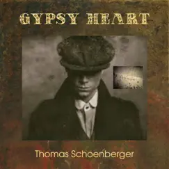 Gypsy Heart - EP by Thomas Schoenberger album reviews, ratings, credits
