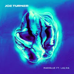 Mariblue (feat. lau.ra) - Single by Joe Turner album reviews, ratings, credits