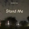 Stand Me - Single album lyrics, reviews, download