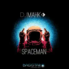 Spaceman - EP by DJ Mahk album reviews, ratings, credits