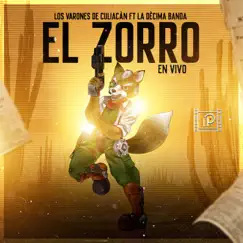 El Zorro (En Vivo) - Single by Los Varones de Culiacán & La Decima Banda album reviews, ratings, credits