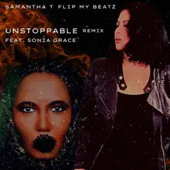 Unstoppable (Remix) [feat. Sonia Grace] Song Lyrics