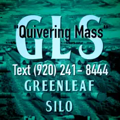 Quivering Mass - Single by GreenLeaf Silo album reviews, ratings, credits