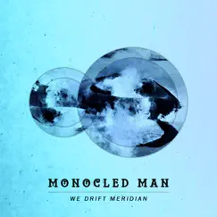 We Drift Meridian by Monocled Man album reviews, ratings, credits