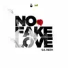 No Fake Love - Single album lyrics, reviews, download