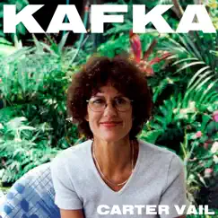 Kafka - Single by Carter Vail album reviews, ratings, credits
