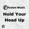 Hold Your Head Up - Single album lyrics, reviews, download