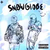 Snow Globe - Single album lyrics, reviews, download