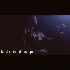 Last Day of Magic - Single by William John album reviews, ratings, credits