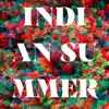 Indian Summer - Single album lyrics, reviews, download